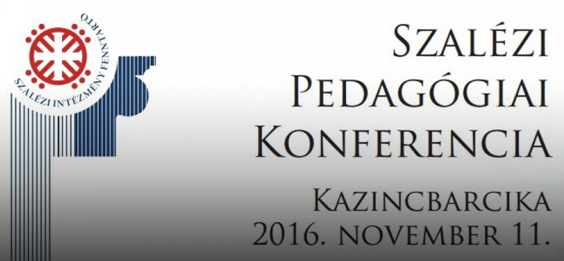 Kazincbarcika – Szalézi Pedagógiai Konferencia