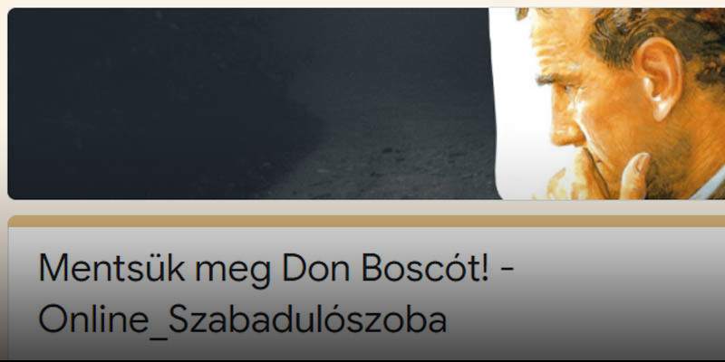 Mentsük meg Don Boscót! – Online szabadulószoba a Don Bosco Nővérektől