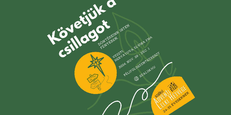 „Követjük a csillagot” - Szalézi Adventi Lelki Hétvége 24-35 éveseknek