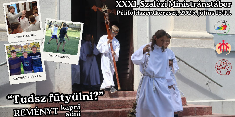 Meghívó: XXXI. Szalézi Ministránstábor - Július 15-19.