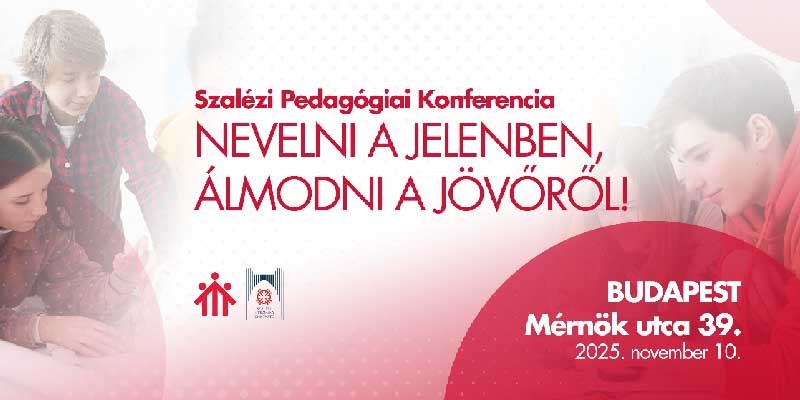 Nevelni a jelenben, álmodni a jövőről! - Szalézi pedagógiai konferencia 2025.