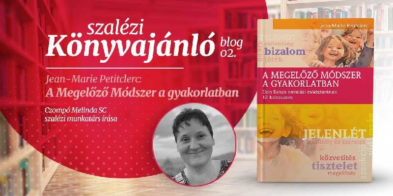 Don Bosco Kiadó BLOG – A megelőző módszer a gyakorlatban - könyvajánló