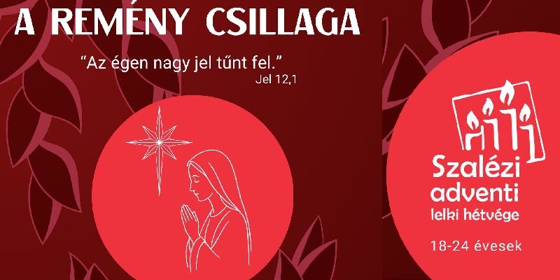 Szalézi Adventi Lelki Hétvége 2025 18-24 éveseknek