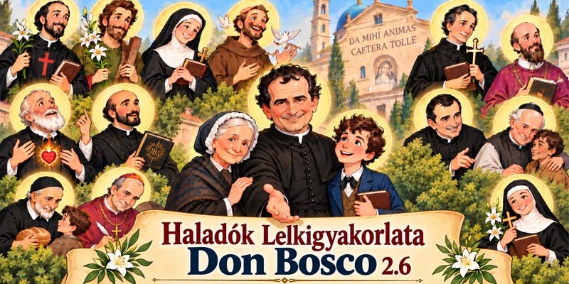 MEGHÍVÓ — „DON BOSCO 2.6” lelkigyakorlat felnőttek részére