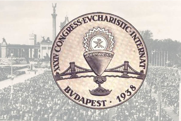 Visszatekintés – Külső előkészületek az 1938-as Eucharisztikus Kongresszusra