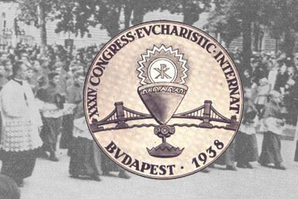 Visszatekintés az 1938-as Eucharisztikus Kongresszusra
