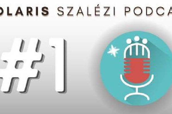 Polaris Szalézi Podcast 1. epizód - Misszió egymás hazájában