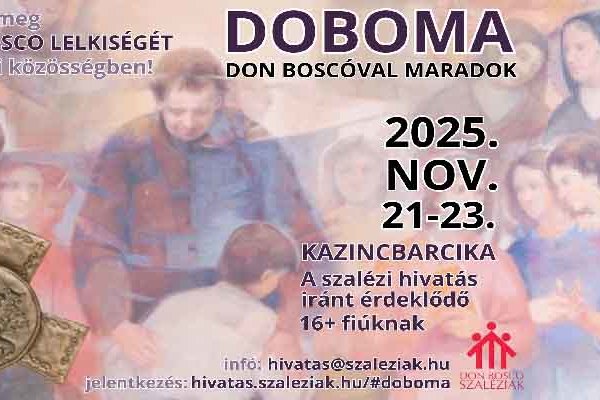 DOBOMA - Ismerd meg Don Bosco lelkiségét szalézi közösségben!