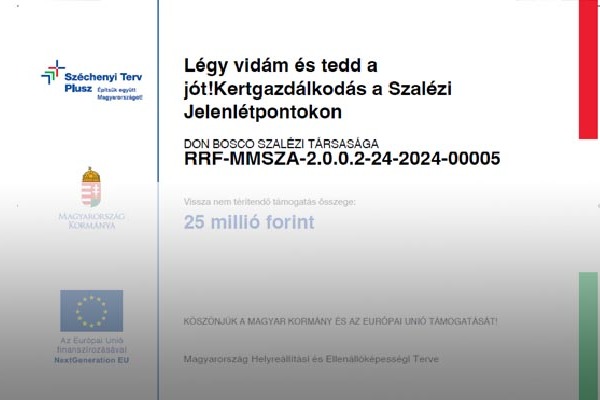 LÉGY VIDÁM ÉS TEDD A JÓT! KERTGAZDÁLKODÁS A SZALÉZI JELENLÉTPONTOKON 